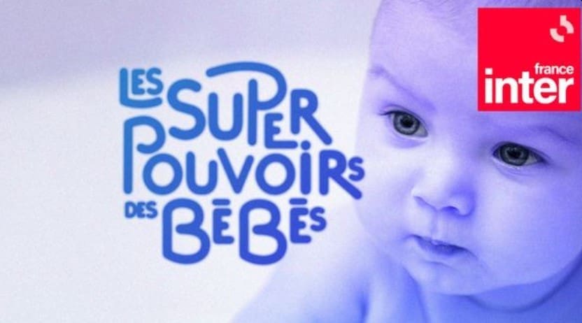 Les « Super » pouvoirs des bébés…